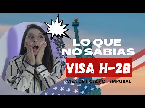 Pasos para solicitar la visa H2B y trabajar en Estados Unidos